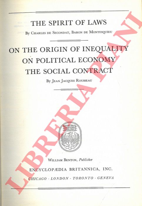 MONTESQUIEU Charles - ROUSSEAU Jacques - - The spirit of laws - On the origin of inequality - On political economy - The social contract.