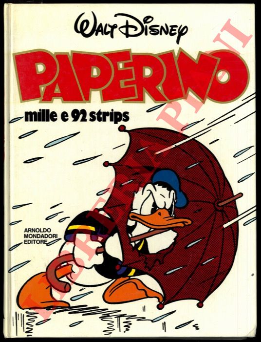 DISNEY Walt - - Paperino mille e 92 strips.