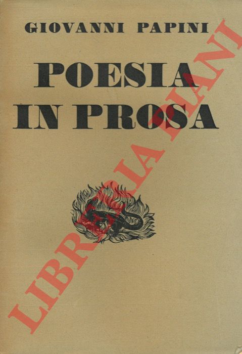 PAPINI Giovanni - - Poesia in prosa. Cento pagine di poesia - Giorni di Festa.