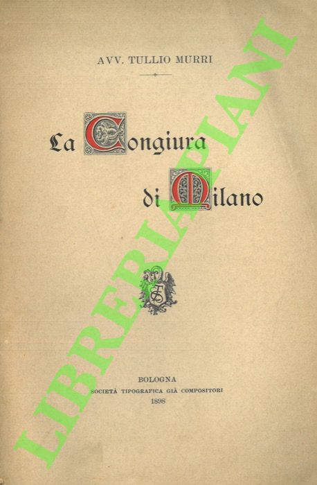 MURRI Tullio - - La congiura di Milano.