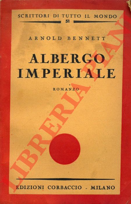 BENNETT Arnold Enoch - - Albergo imperiale.