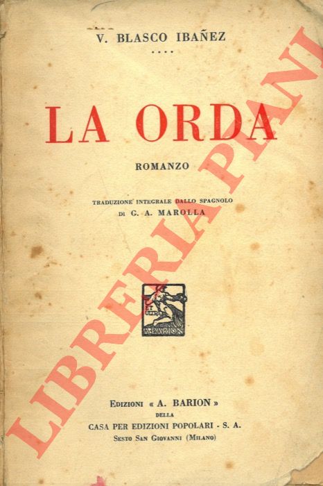 BLASCO IBANEZ V. - - La orda.