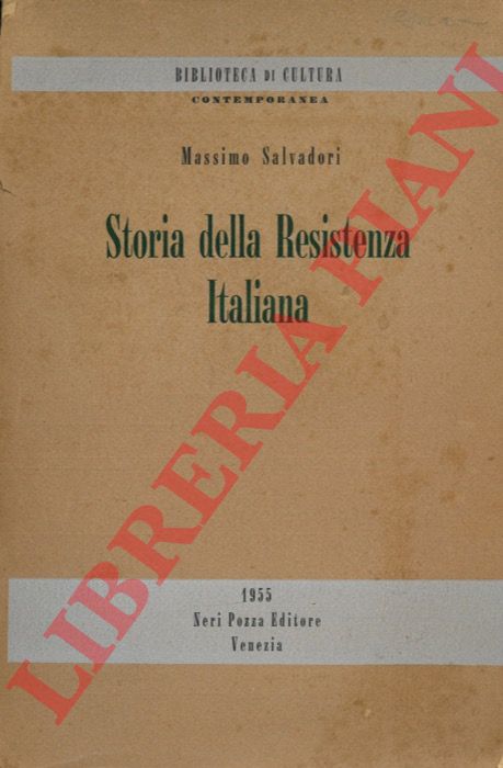 SALVADORI Massimo - - Storia della Resistenza italiana.