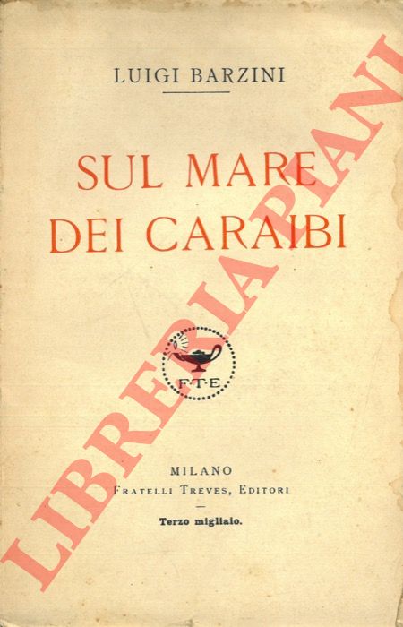BARZINI Luigi - - Sul mare dei Caraibi.