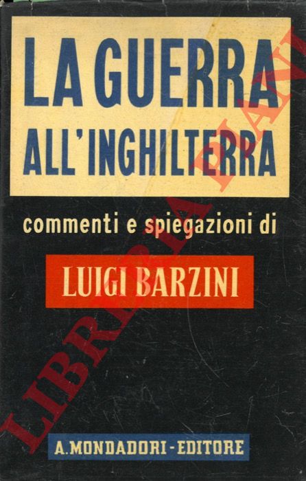 BARZINI Luigi - - La guerra all'Inghilterra. Commenti e spiegazioni.
