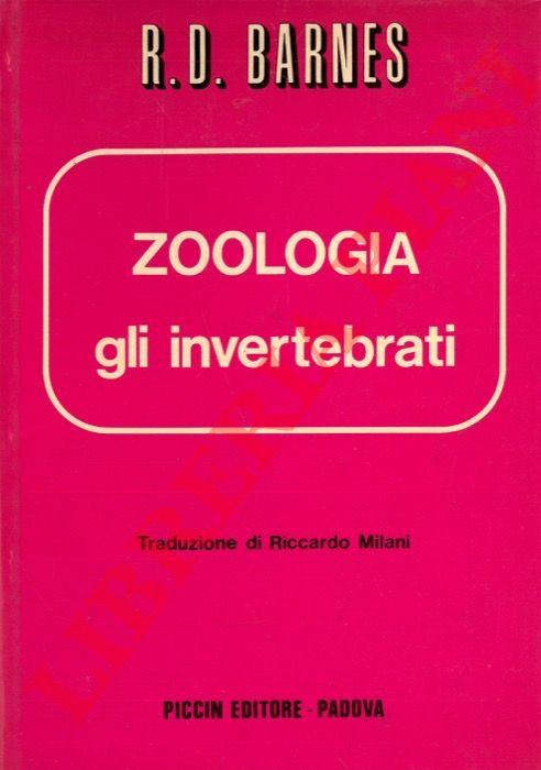 BARNES R. D. - - Zoologia. Gli invertebrati.