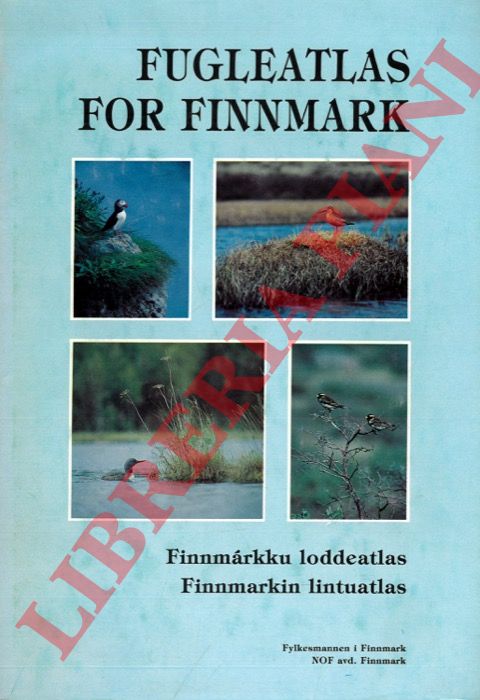 - - Fugleatlas for Finnmark - Finnmrkku loddeatlas - Finnmarkin lintuatlas.