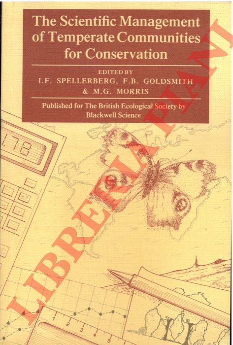 SPELLERBERG I. F. - GOLDSMITH F. B. - MORRIS M. G. - - The Scientific Management of Temperate Communities for Conservation.