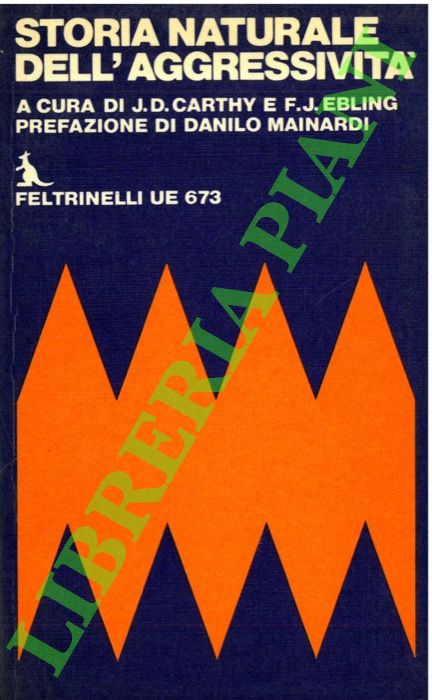 CARTHY J. D. - EBLING F. J. - - Storia naturale dell'aggressivit.