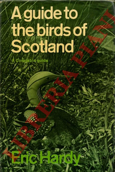 HARDY Eric - - A Guide to the Birds of Scotland. A Constable Guide.