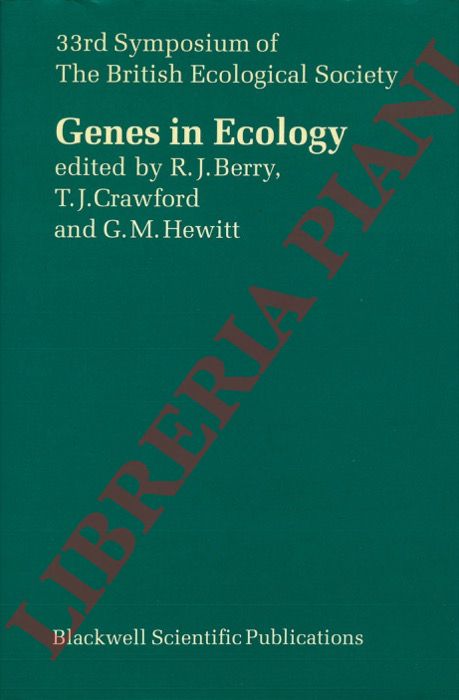 (BERRY R. J. - CRAWFORD T. J. - HEWITT G. M.) - - Genes in Ecology. The 33rd Symposium of the British Ecological Society. University of East Anglia, 1991.