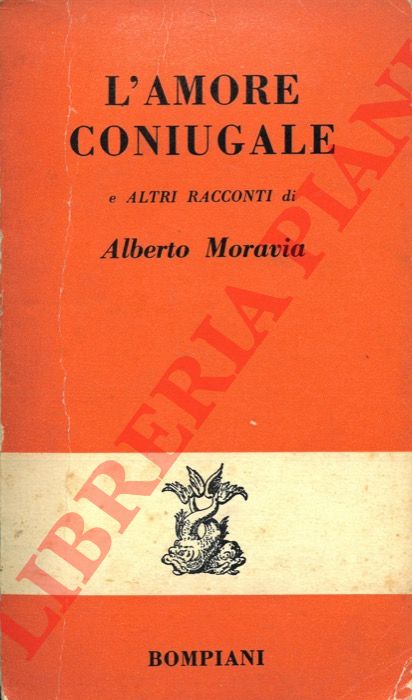 MORAVIA Alberto - - L'amore coniugale e altri racconti.