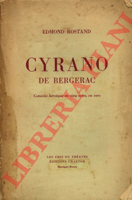 ROSTAND Edmond - - Cyrano de Bergerac. Comdie hroique en cinq actes, en vers.