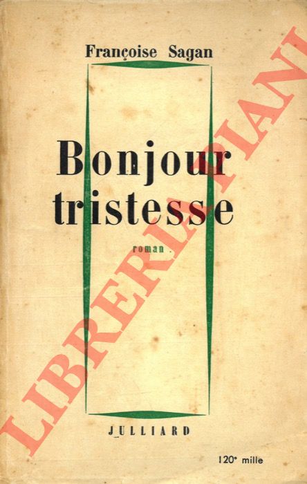 SAGAN Franoise - - Bonjour tristesse.