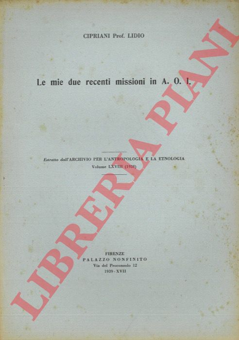 CIPRIANI Lidio - - Le mie recenti missioni in A.O.I.