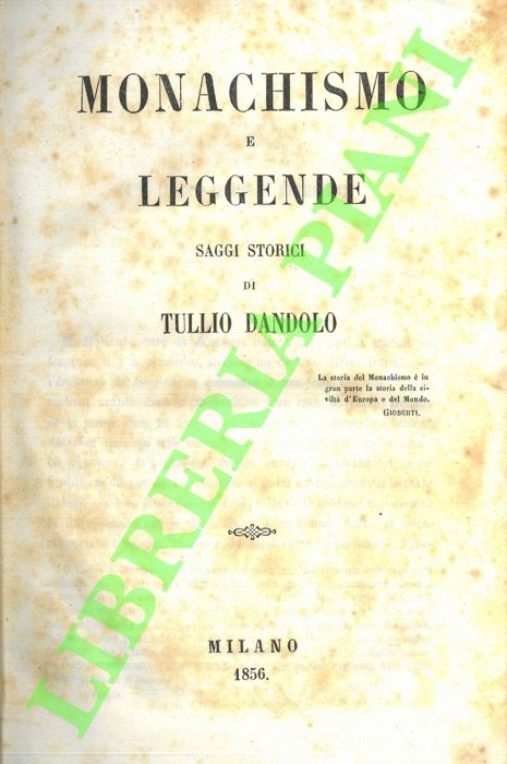 DANDOLO Tullio - - Monachismo e leggende. Saggi storici.