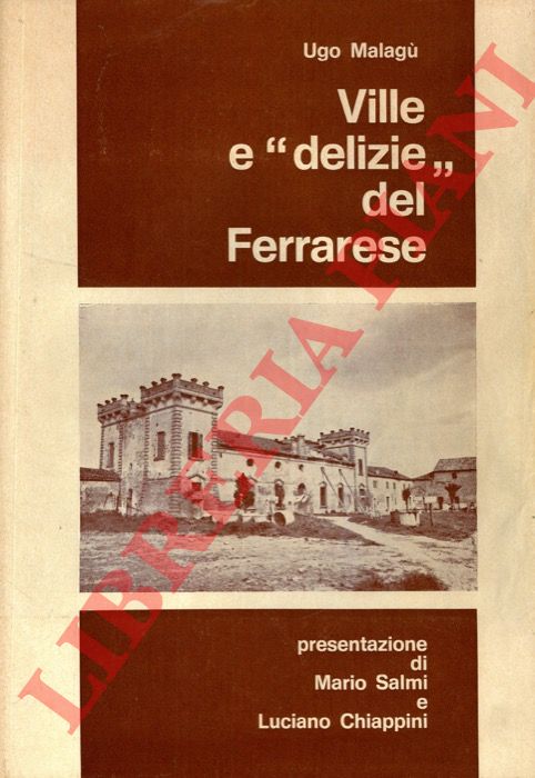 MALAGU Ugo - - Ville e 'delizie' del ferrarese.