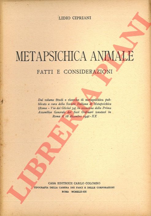 CIPRIANI Lidio - - Metapsichica animale. Fatti e considerazioni.