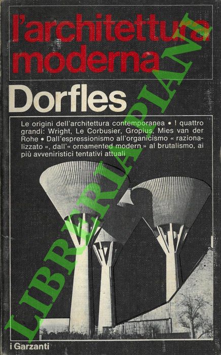 DORFLES Gillo - - L'architettura moderna.