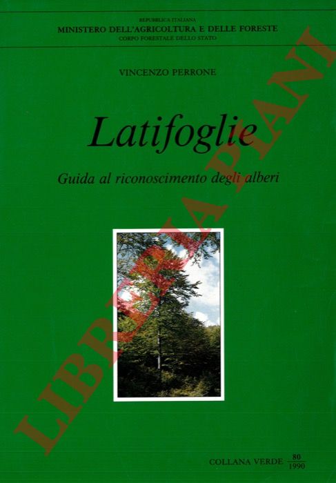 PERRONE Vincenzo - - Latifoglie. Guida al riconoscimento degli alberi.