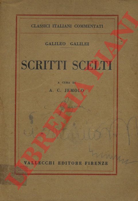 GALILEI Galileo - - Scritti scelti. A cura di A.C. Jemolo.