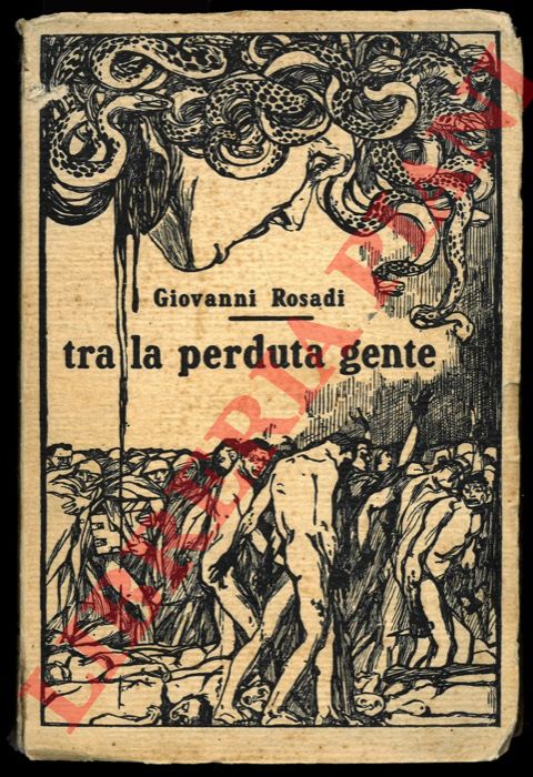 ROSADI Giovanni - - Tra la perduta gente.