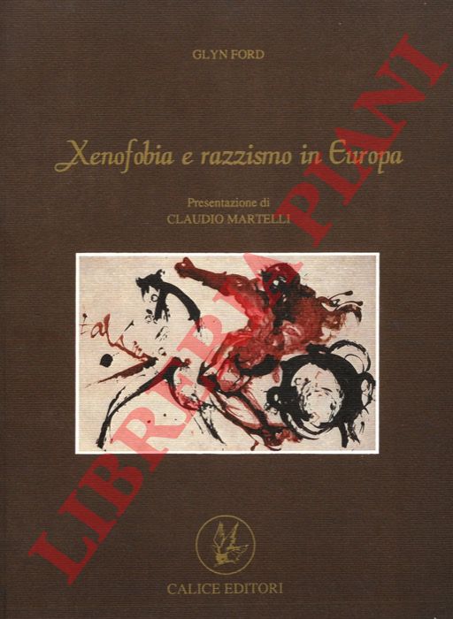 FORD Glyn - - Xenofobia e razzismo in Europa.