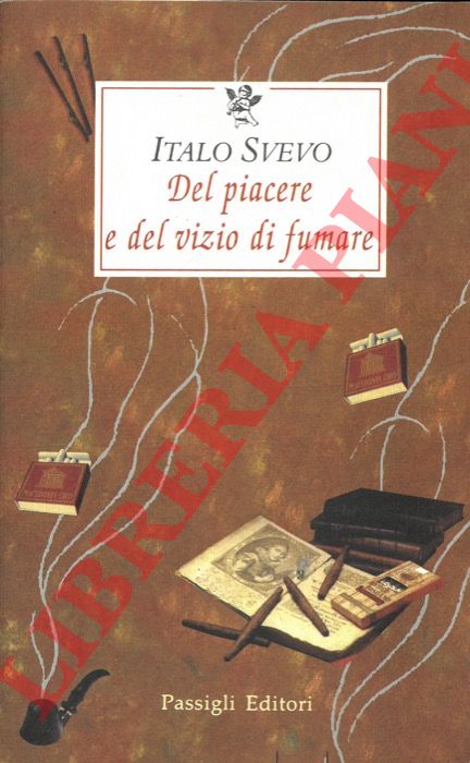 SVEVO Italo - - Del piacere e del vizio di fumare.