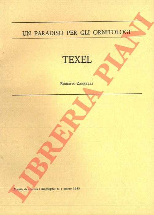 (ZARRELLI Roberto) - - Un paradiso per gli ornitologi. Texel.