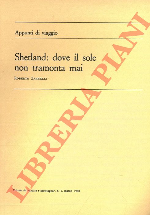 (ZARRELLI Roberto) - - Shetland: dove il sole non tramonta mai.