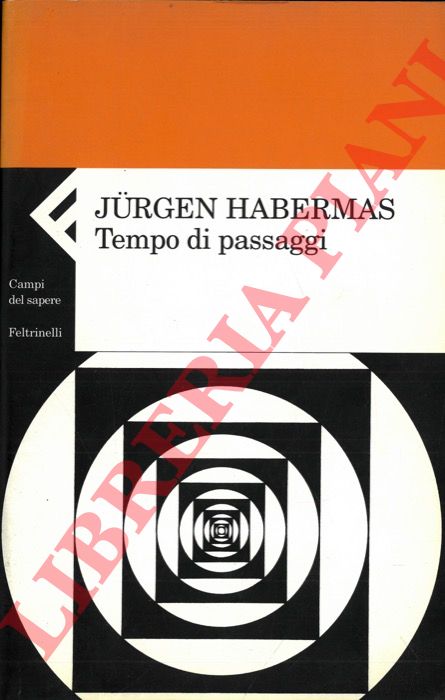 HABERMAS Jurgen - - Tempo di passaggi.