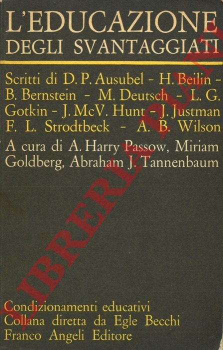 PASSOW A. H. - GOLDBERG M. - TANNENBAUM A. J. - - L'educazione degli svantaggiati.