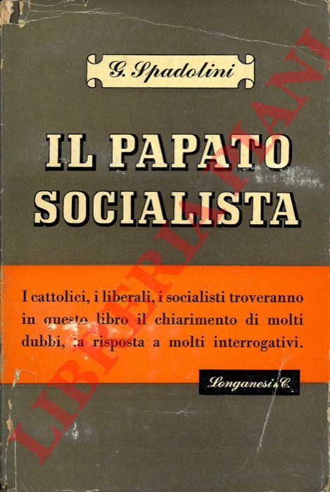 SPADOLINI Giovanni - - Il papato socialista.