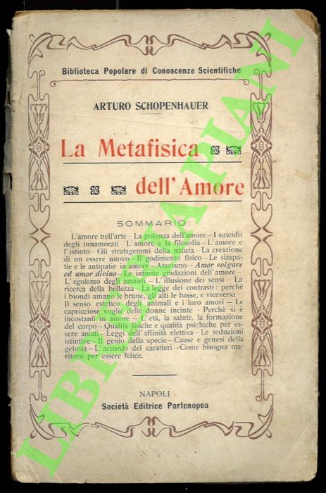 SCHOPENHAUER Arturo - - La Metafisica dell'amore.