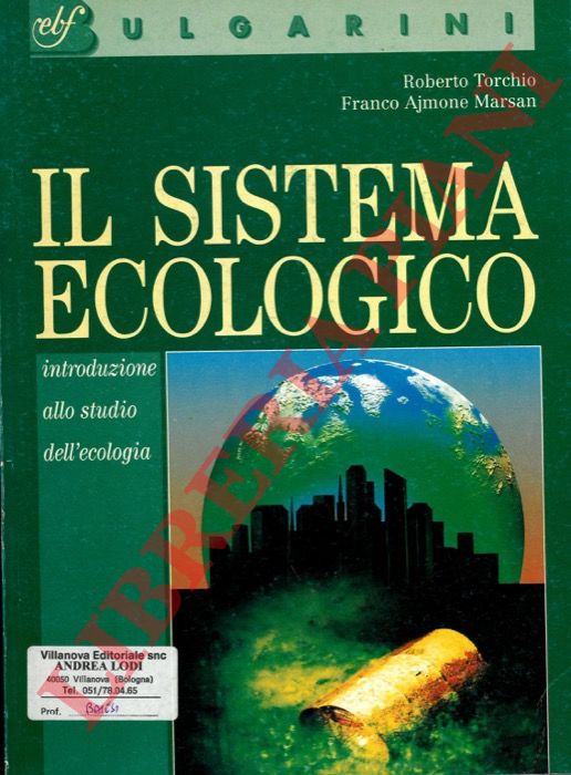 TORCHIO Roberto - marsan franco Ajmone - - Il sistema ecologico. Introduzione allo studio dell'ecologia.