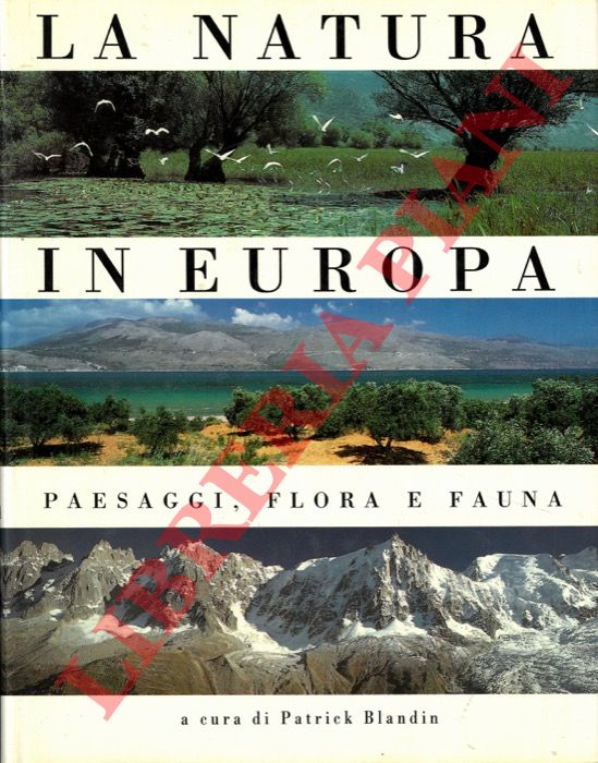 BLANDIN Patrick - - La natura in Europa. Paesaggi, flora e fauna.