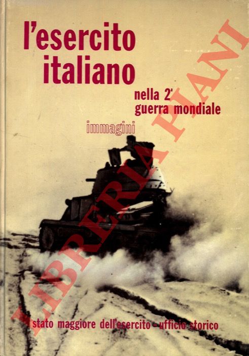 - - L'esercito italiano nella 2a guerra mondiale.