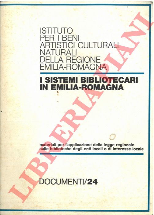 (CAMPIONI R. - TONET G.) - I sistemi bibliotecari in Emilia-Romagna.