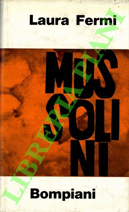 FERMI Laura - - Mussolini.
