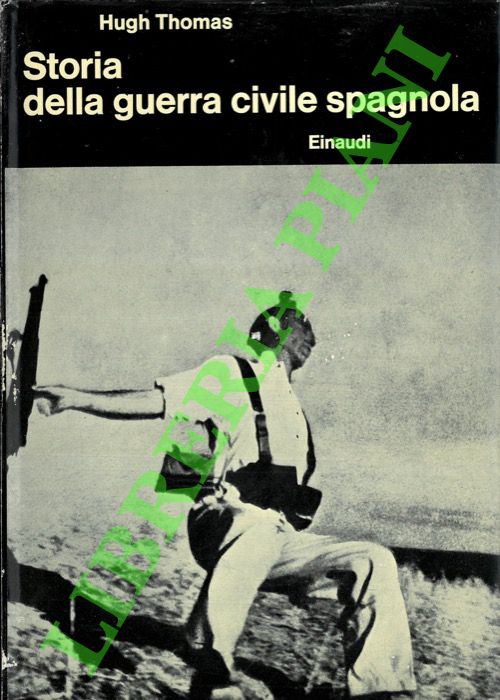 THOMAS Hugh - - Storia della guerra civile spagnola.