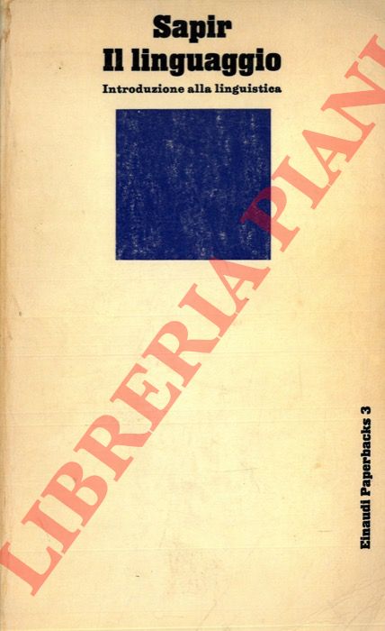 SAPIR Edward - - Il linguaggio. Introduzione alla linguistica.