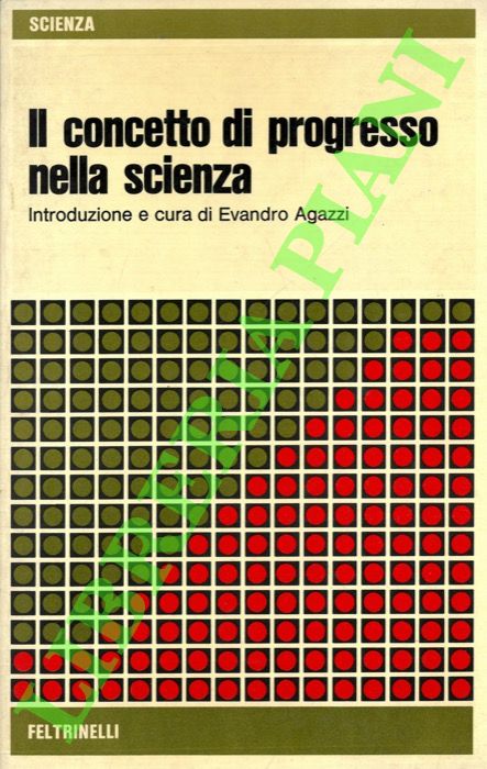 (AGAZZI E. - BORSELLINO A. - COHEN J.) - - Il concetto di progresso nella scienza.