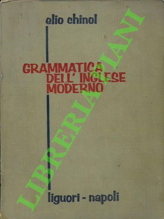 CHINOL Elio - - Grammatica dell'inglese moderno.