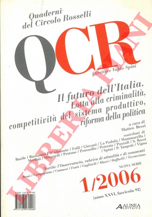 (BESSI Matteo) - - Il futuro dell'Italia. Lotta alla criminalit, competitivit del sistema produttivo, riforma della politica.