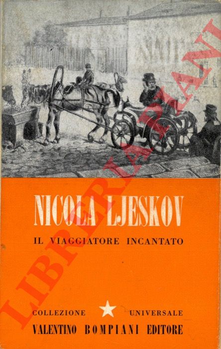 LJESKOV Nicola - - Il viaggiatore incantato.