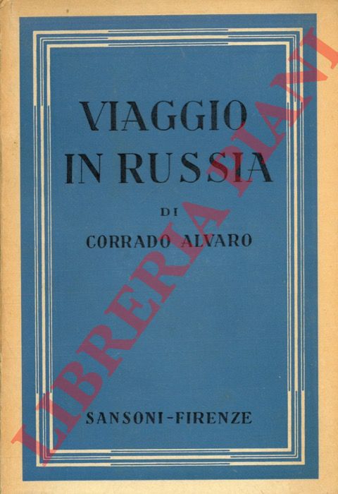 ALVARO Corrado - - Viaggio in Russia.