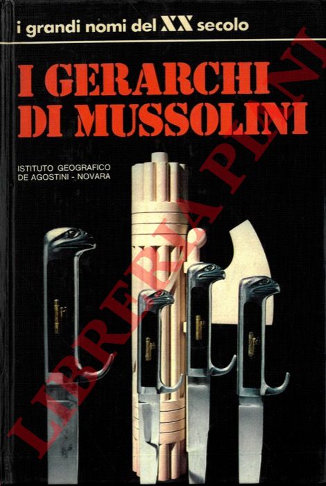 - - I gerarchi di Mussolini.
