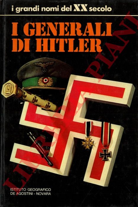 - - I generali di Hitler.