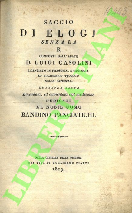 CASOLINI Luigi - - Saggio di elogj senza la R ... Edizione sesta.