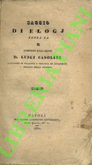 CASOLINI Luigi - - Saggio di elogj senza la R.